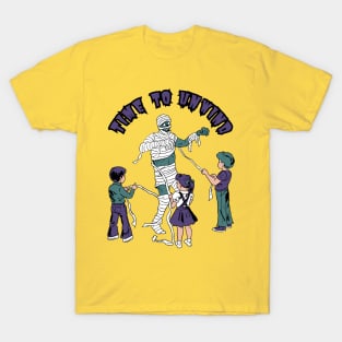 Time to Unwind Mummy T-Shirt